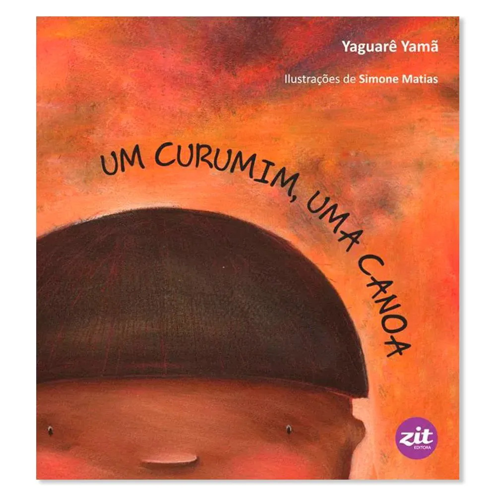 Autores Indígenas: Yaguarê Yamã –Um Curumim, Uma Canoa 